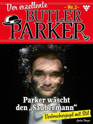 cover image of Der exzellente Butler Parker 2 – Kriminalroman